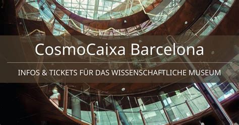 Tickets & prices CosmoCaixa Barcelona